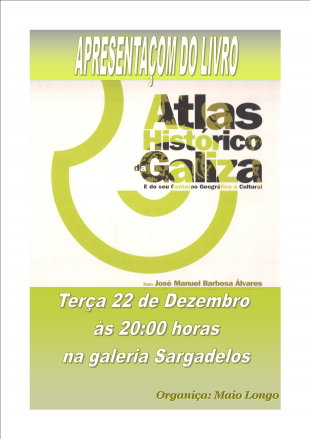 Apresentaçom do livro "Atlas Histórico da Galiza"‏