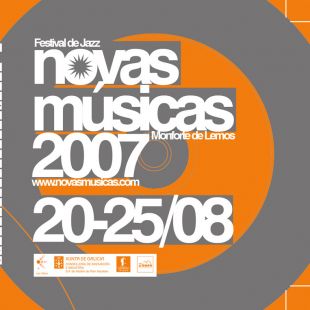 Festival de Jazz NOVAS MÚSICAS de Monforte de Lemos. Agosto 2007