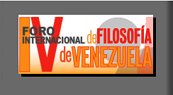 IV FORO DE FILOSOF&Iacute;A NA VENEZUELA